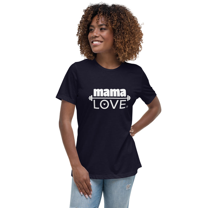 Mama Love® Women's Relaxed T-Shirt